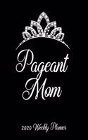 Pageant Mom 2020 Weekly Planner