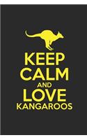 Keep Calm And Love Kangaroos