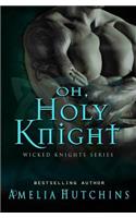Oh, Holy Knight