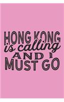 Hong Kong Is Calling And I Must Go