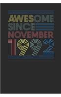 Awesome Since November 1992: Small Lined Notebook (6 X 9 -120 Pages) for Birthday Gift Idea
