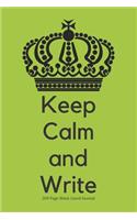 Keep Calm and Write - 200 Page Blank Lined Journal: 200 Page Blank Notebook