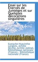 Essai Sur Les Nerv?'s de Jumi Ges Et Sur Quelques D Corations Singuli Res: (English)