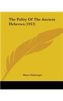The Polity Of The Ancient Hebrews (1912)
