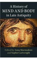 History of Mind and Body in Late Antiquity