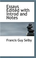 Essays Edited with Introd and Notes