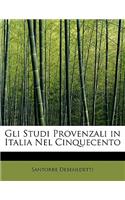 Gli Studi Provenzali in Italia Nel Cinquecento