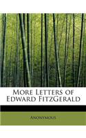 More Letters of Edward Fitzgerald