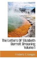 The Letters of Elizabeth Barrett Browning Volume I