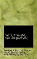Facts, Thought, and Imagination;: (English)