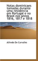 Notas Dominicaes Tomadas Durante Uma Residencia Em Portugal E No Brasil Nos Annos 1816, 1817 E 1818