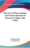 Directory Of The Graduates And Former Students Of Princeton College, 1896 (1896): (English)