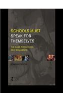 Schools Must Speak for Themselves: The Case for School Self-Evaluation