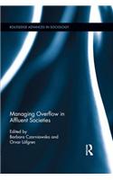 Managing Overflow in Affluent Societies
