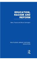 Education, Racism and Reform
