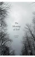 The Meaning of Evil
