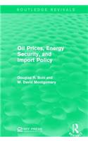 Oil Prices, Energy Security, and Import Policy