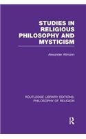 Studies in Religious Philosophy and Mysticism