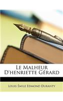 Le Malheur D'henriette Gérard