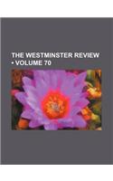 The Westminster Review (Volume 70): (English)