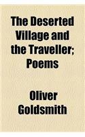 The Deserted Village and the Traveller; Poems: (English)