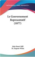 Le Gouvernement Representatif (1877)