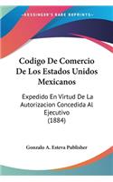 Codigo De Comercio De Los Estados Unidos Mexicanos