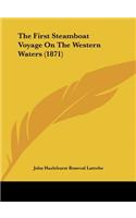 The First Steamboat Voyage on the Western Waters (1871)