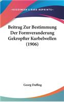 Beitrag Zur Bestimmung Der Formveranderung Gekropfter Kurbelwellen (1906)