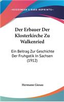 Der Erbauer Der Klosterkirche Zu Walkenried