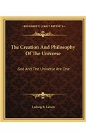 The Creation And Philosophy Of The Universe