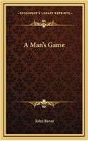 A Man's Game