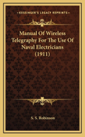 Manual of Wireless Telegraphy for the Use of Naval Electricians (1911)