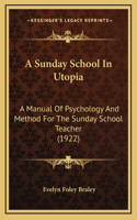 A Sunday School In Utopia