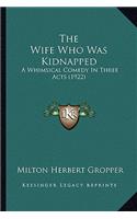 Wife Who Was Kidnapped