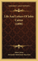 Life And Letters Of John Cairns (1898)