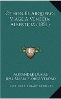 Othon El Arquero; Viage A Venecia; Albertina (1851)
