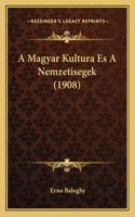 A Magyar Kultura Es A Nemzetisegek (1908): (Hebrew)