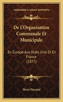 De L'Organisation Communale Et Municipale