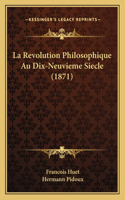 Revolution Philosophique Au Dix-Neuvieme Siecle (1871)