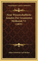 Neue Wissenschaftliche Annalen Der Gesammten Heilkunde V1 (1835)
