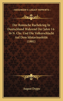 Romische Rachekrieg in Deutschland Wahrend Der Jahre 14-16 N. Chr. Und Die Volkerschlacht Auf Dem Idistavisusfelde (1881)