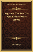 Aegypten Zur Zeit Der Pyramidenerbauer (1908)