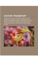 Cioturi Transport: Cioturi Auto, Cioturi Transport Aerian, Cioturi Transport Feroviar, Cioturi Transport Naval, Aerodin, Bismarck, Boeing 737(Romanian)