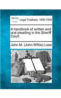 A Handbook of Written and Oral Pleading in the Sheriff Court.