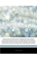 Articles on Education in Vancouver, Washington, Including: Hudson's Bay High School, Evergreen High School (Vancouver, Washington), Columbia River High School, Vancouver School of Arts and Academics, Mountai(English)