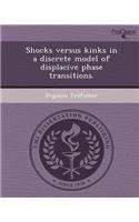 Shocks Versus Kinks in a Discrete Model of Displacive Phase Transitions