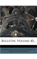 Bulletin, Volume 40...