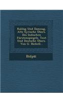 Kalilag Und Damnag, Alte Syrische Ubers. Des Indischen Furstenspiegels. Text Und Deutsche Ubers. Von G. Bickell...