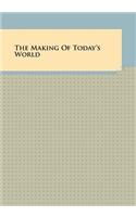 The Making of Today's World